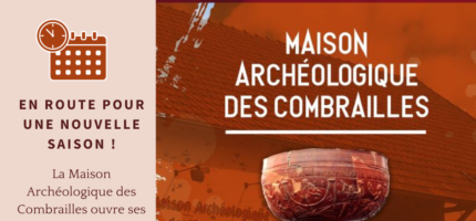 Nouvelle saison à la Maison Archéologique des Combrailles