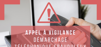 APPEL À VIGILANCE : Démarchage téléphonique auprès des entreprises