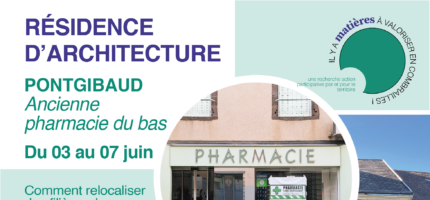 3 au 7 juin : résidence architecturale à Pontgibaud