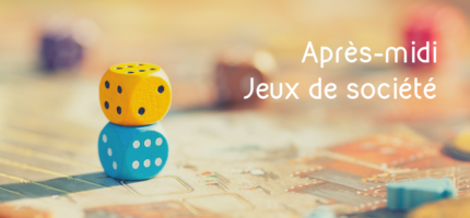 Samedi 26 SEPTEMBRE : Après-midi jeux de société en famille